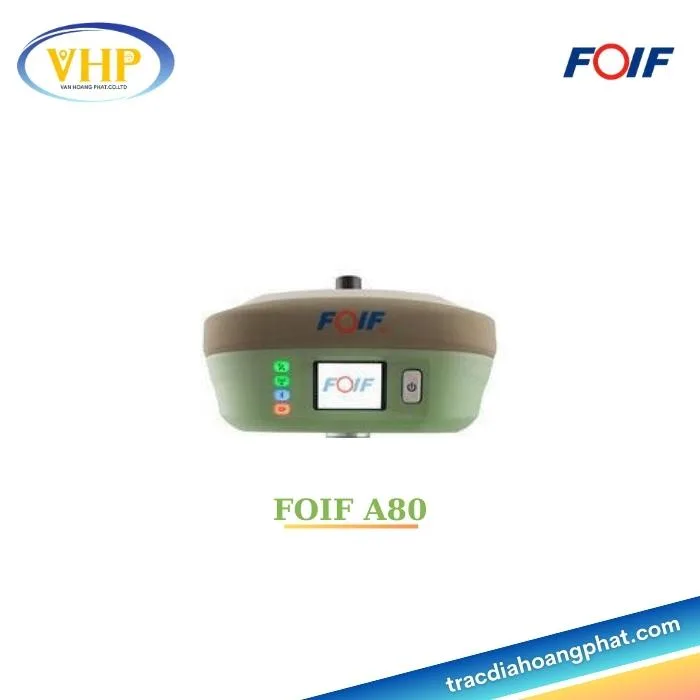 Máy GPS RTK FOIF A80: Giải Pháp Đo Đạc Chính Xác và Đa Năng