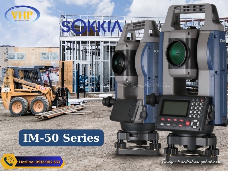 Máy toàn đạc điện tử Sokkia IM-50 Series hiện đại, đo mọi cấp độ