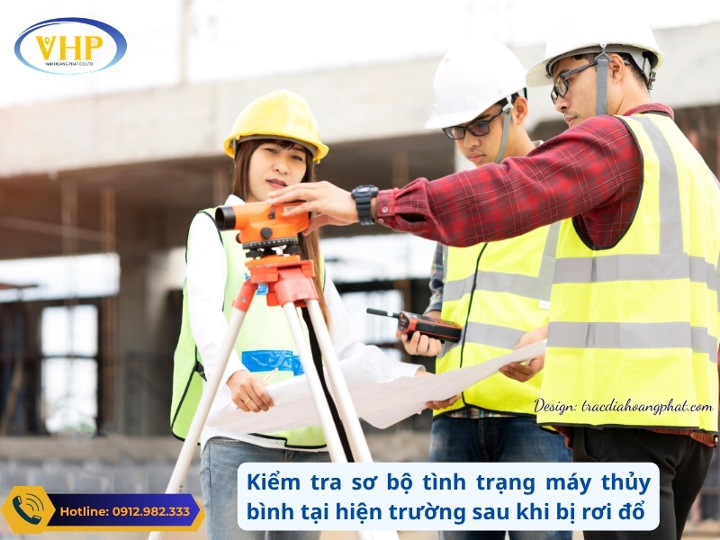 Khi máy thủy bình bị rơi đổ, cần có bước đánh giá, kiểm tra sơ bộ tình trạng hỏng hóc và nguy cơ sai lệch sau đó liên hệ ngay đến đơn vị sửa chữa có chuyên môn cao, uy tín.